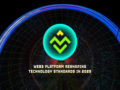 WEB3 PLATFORM RESHAPING TECHNOLOGY STANDARDS IN 2025